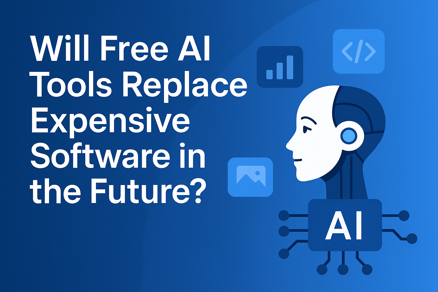 Will Free AI Tools Replace Expensive Software in the Future?